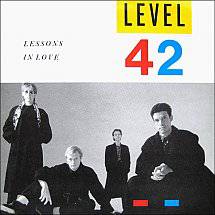Level 42 : Lessons in Love